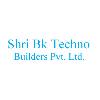 Shri Bk Techno Builders Pvt Ltd