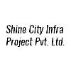 Shine City Infra Project Pvt. Ltd.