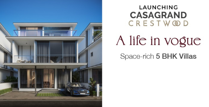 Casagrand Crestwood, Hyderabad - 5 BHK Ultra Luxurious Villas