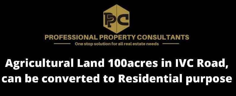  Agricultural Land 100 Acre for Sale in IVC Road, Bangalore